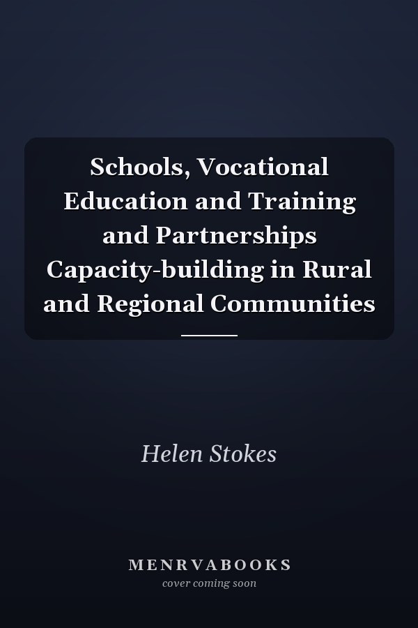 Schools, Vocational Education and Training and Partnerships Capacity-building in Rural and Regional Communities