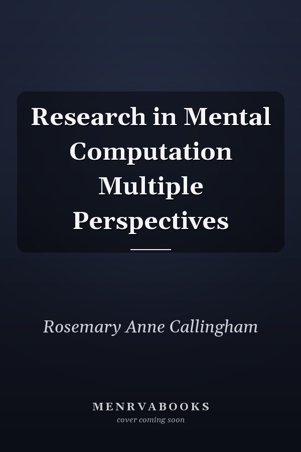 Research in Mental Computation Multiple Perspectives
