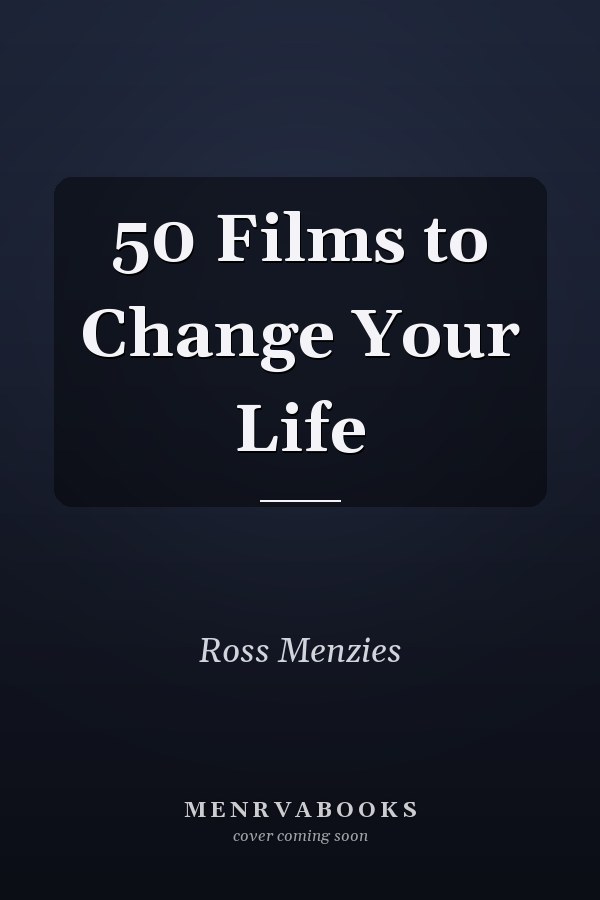 50 Films to Change Your Life
