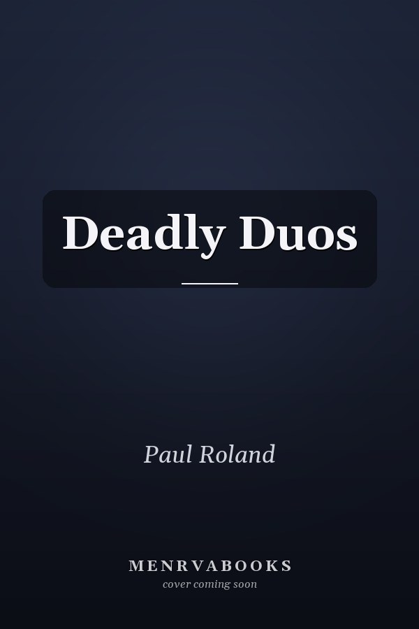 Deadly Duos