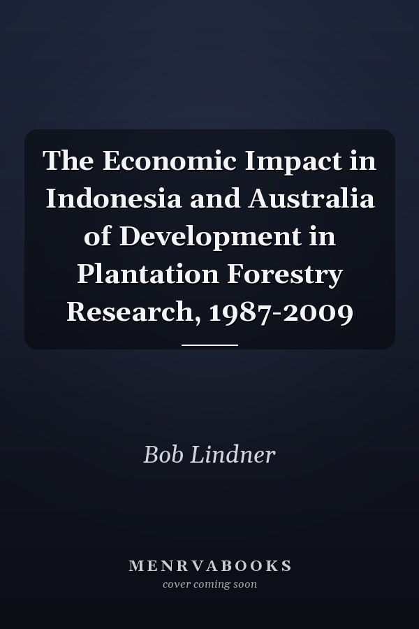 The Economic Impact in Indonesia and Australia of Development in Plantation Forestry Research, 1987-2009