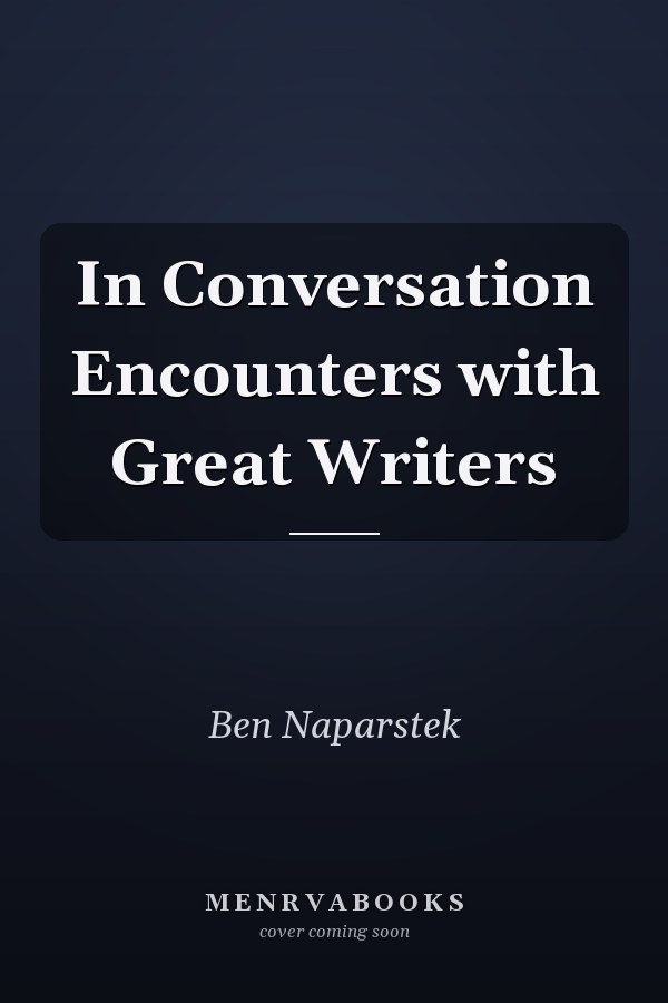 In Conversation Encounters with Great Writers