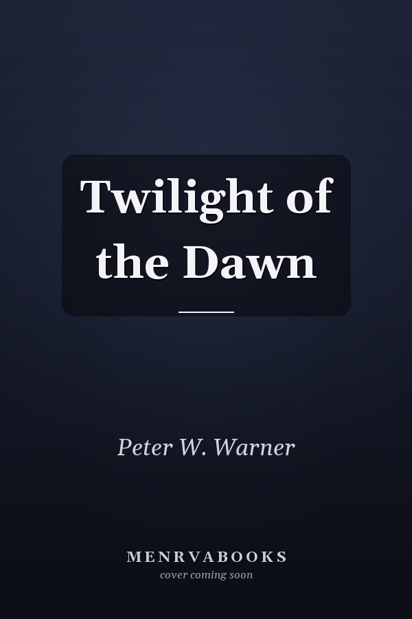 Twilight of the Dawn