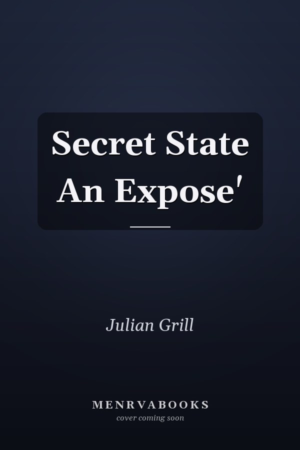 Secret State An Expose'