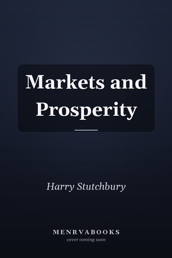 Markets and Prosperity