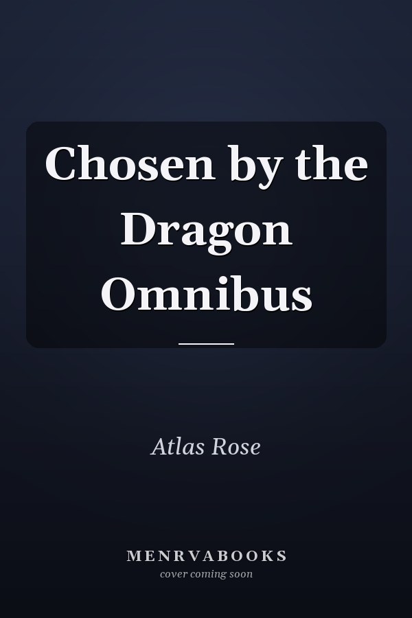 Chosen by the Dragon Omnibus