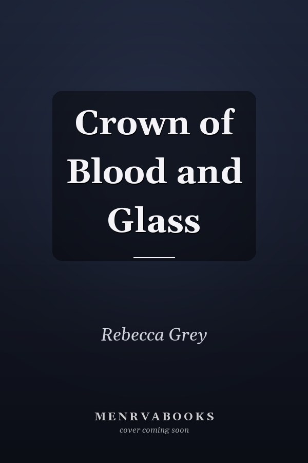 Crown of Blood and Glass