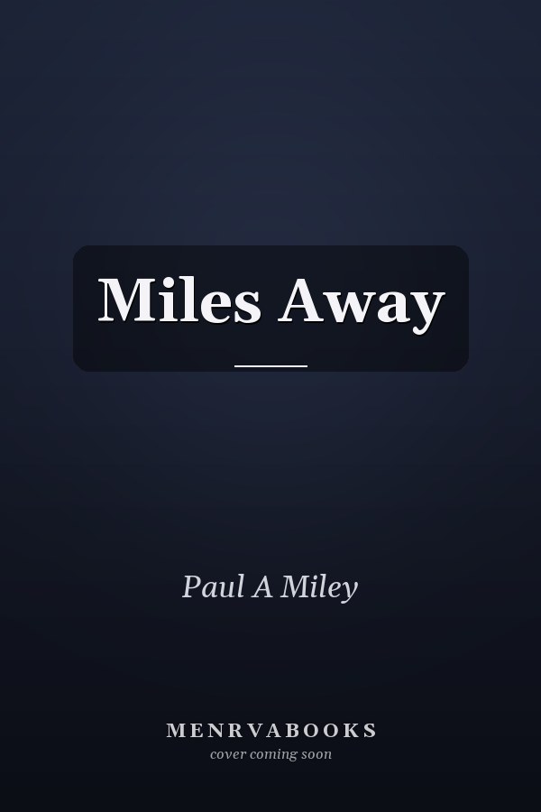 Miles Away
