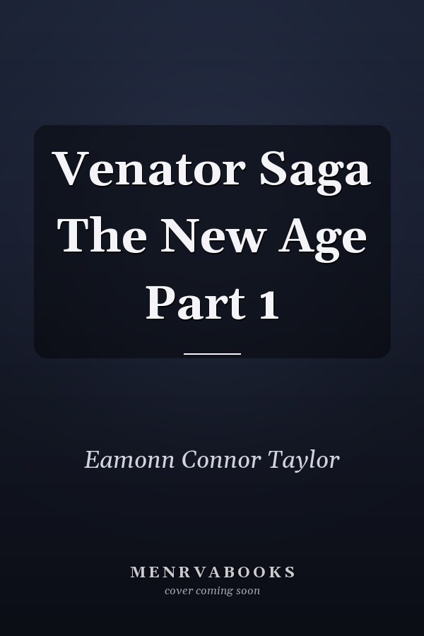 Venator Saga The New Age Part 1