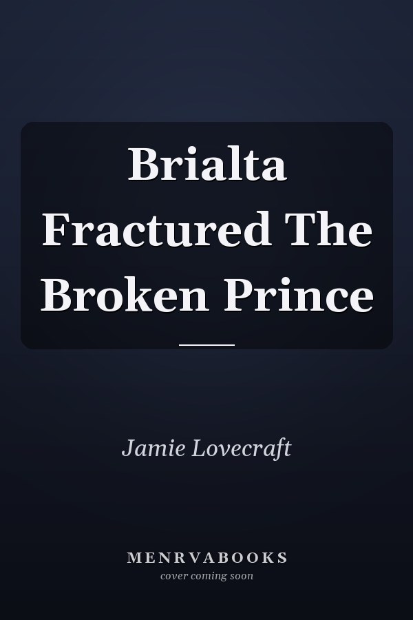 Brialta Fractured The Broken Prince