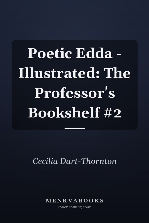 Poetic Edda - Illustrated: The Professor's Bookshelf #2