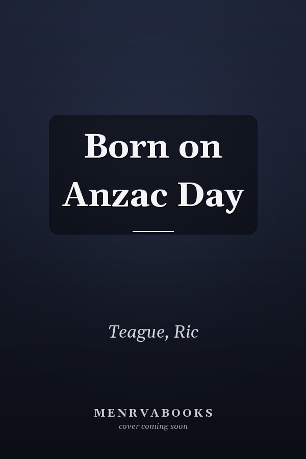 Born on Anzac Day