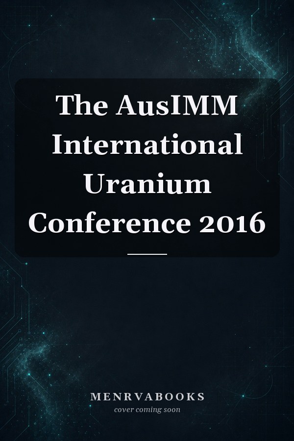 The AusIMM International Uranium Conference 2016
