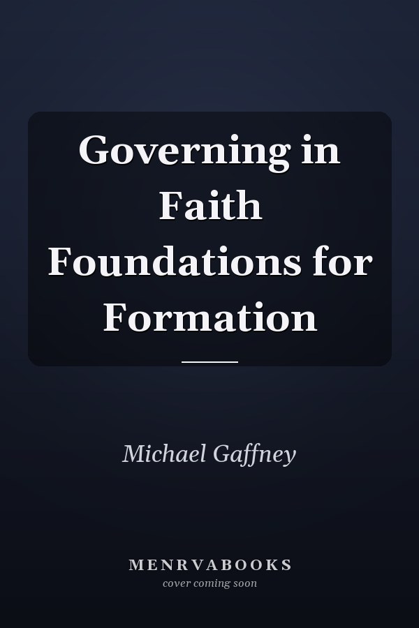 Governing in Faith Foundations for Formation