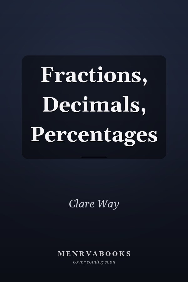 Fractions, Decimals, Percentages