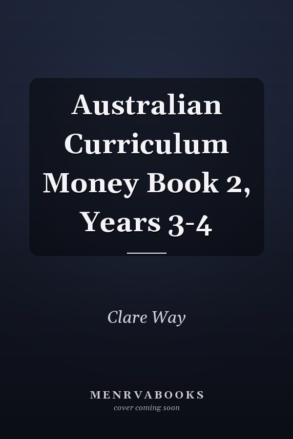 Australian Curriculum Money Book 2, Years 3-4