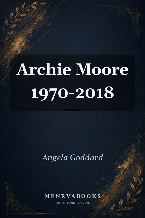 Archie Moore 1970-2018