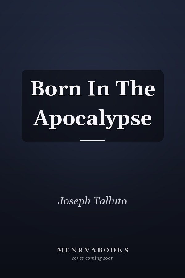 Born In The Apocalypse