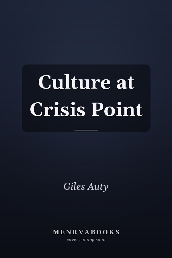 Culture at Crisis Point