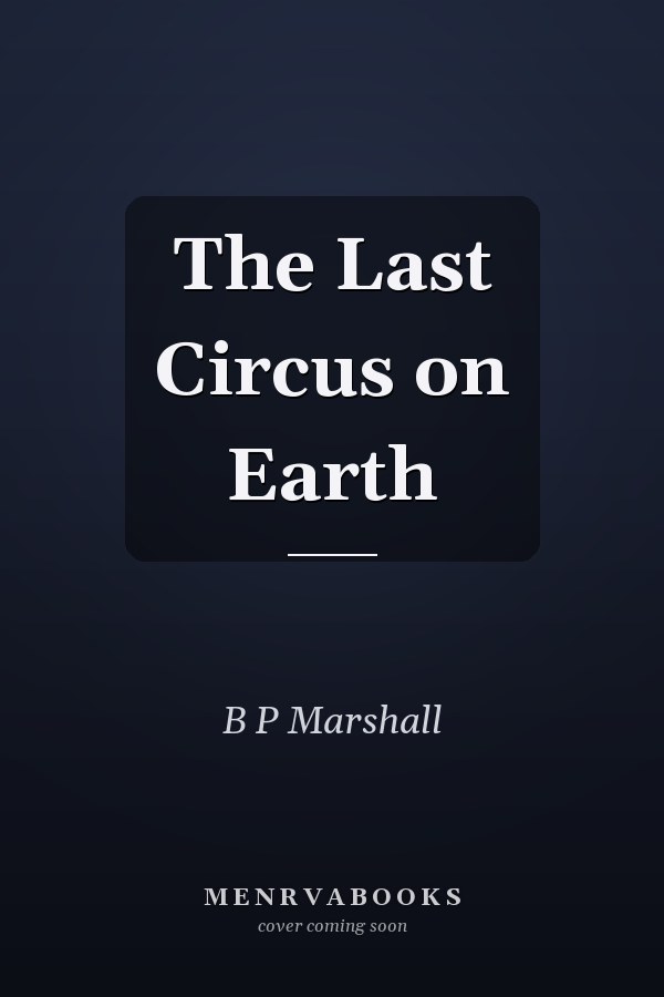 The Last Circus on Earth