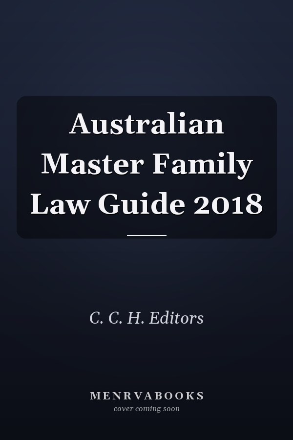 Australian Master Family Law Guide 2018