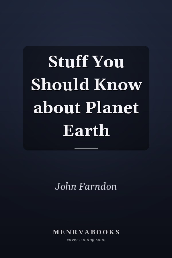 Stuff You Should Know about Planet Earth