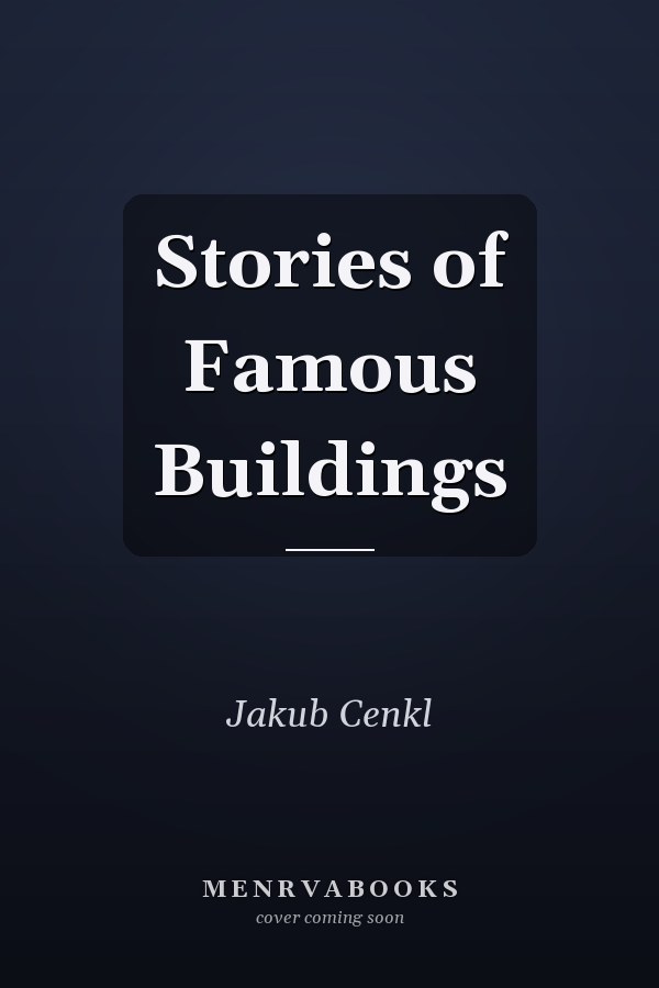 Stories of Famous Buildings