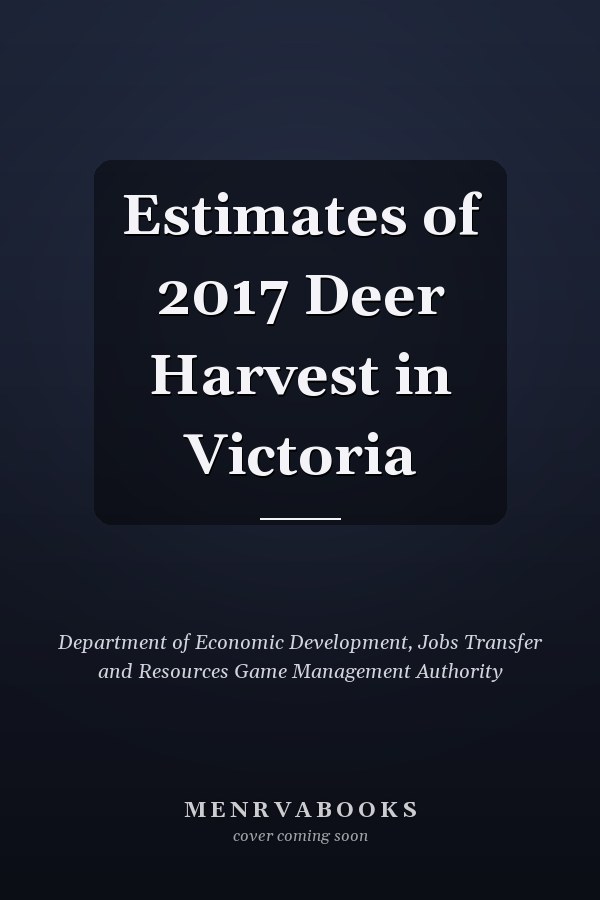 Estimates of 2017 Deer Harvest in Victoria