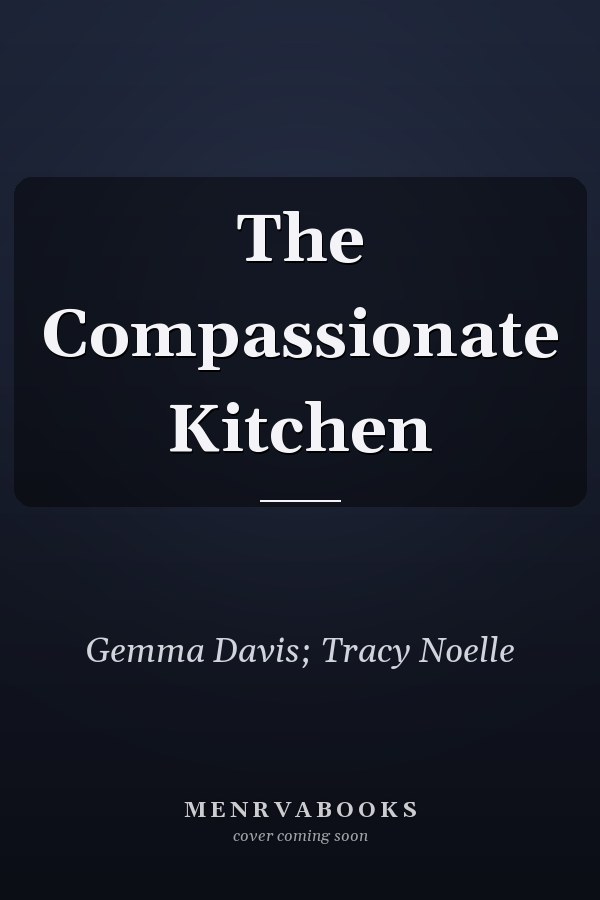 The Compassionate Kitchen