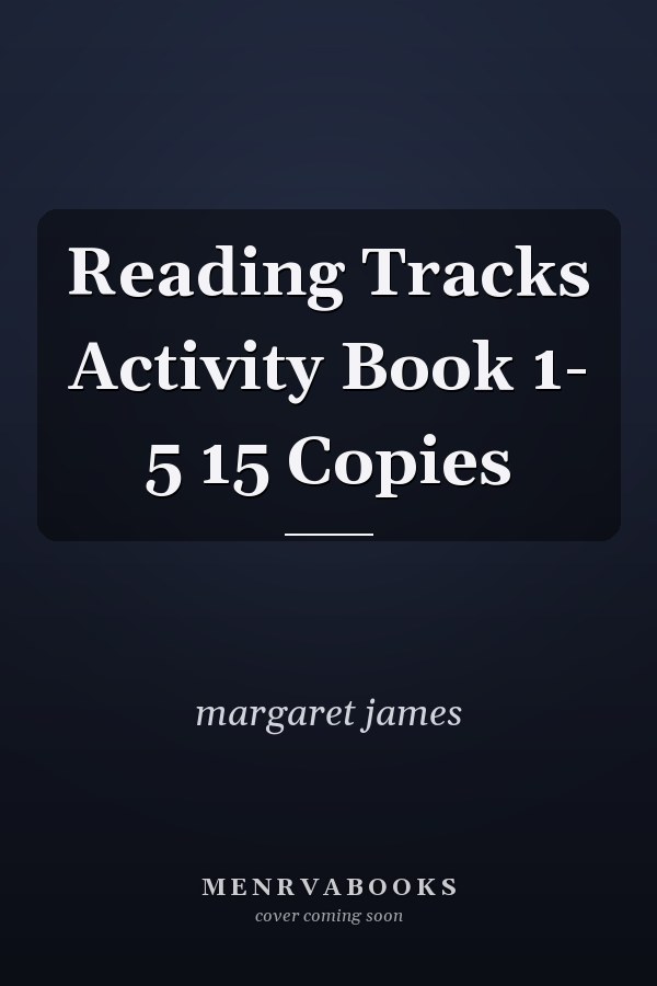 Reading Tracks Activity Book 1- 5 15 Copies