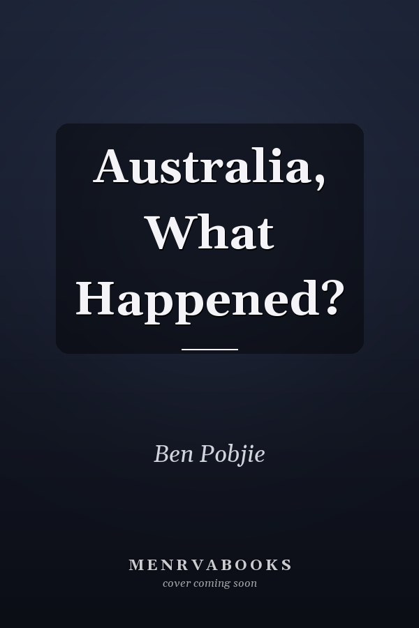 Australia, What Happened?