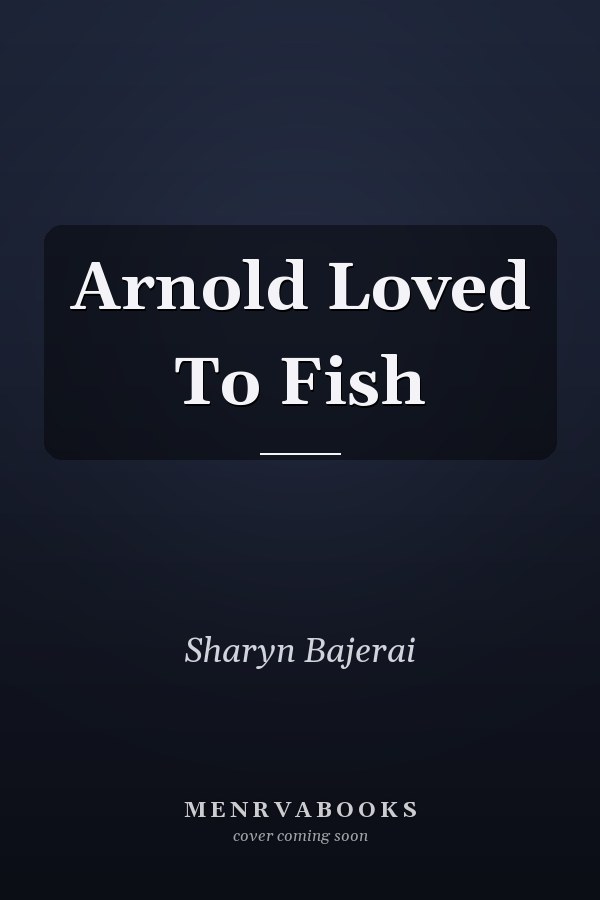 Arnold Loved To Fish