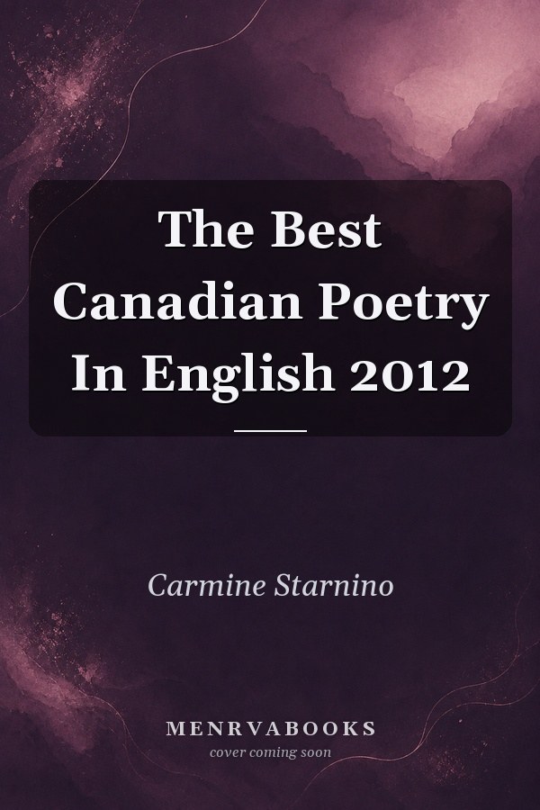 The Best Canadian Poetry In English 2012