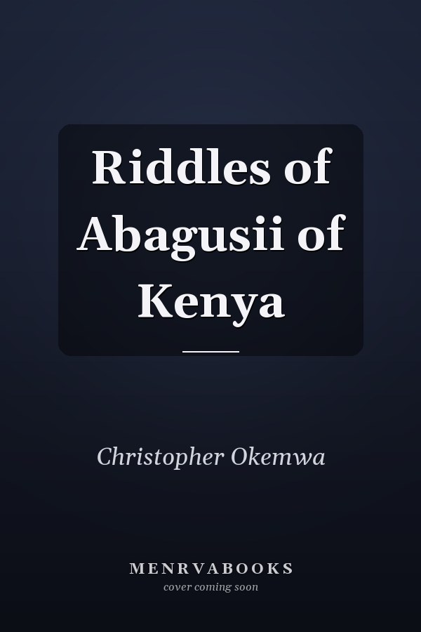 Riddles of Abagusii of Kenya