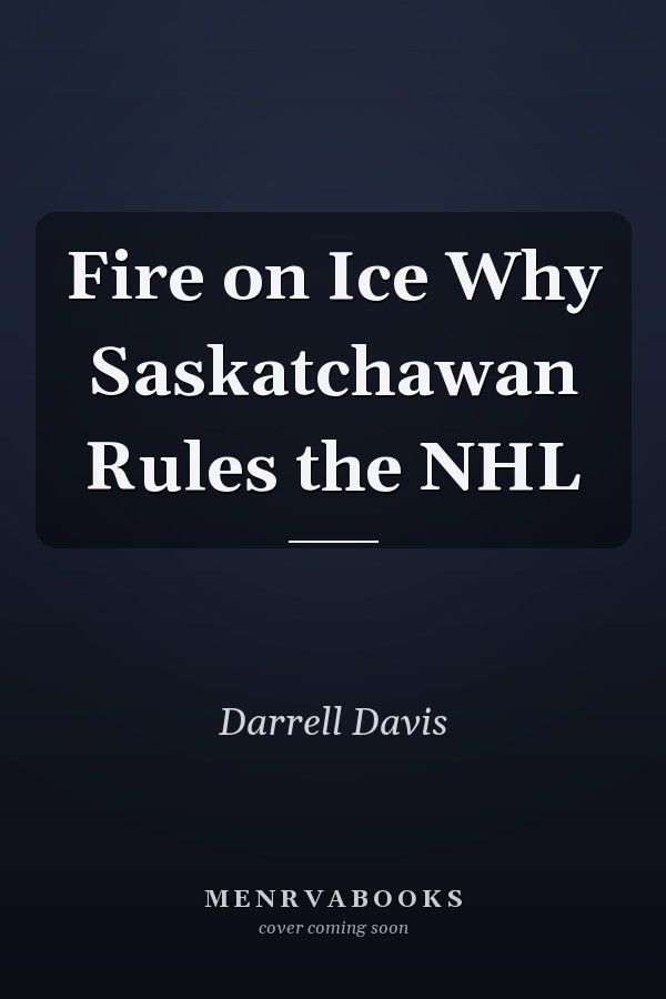 Fire on Ice Why Saskatchawan Rules the NHL