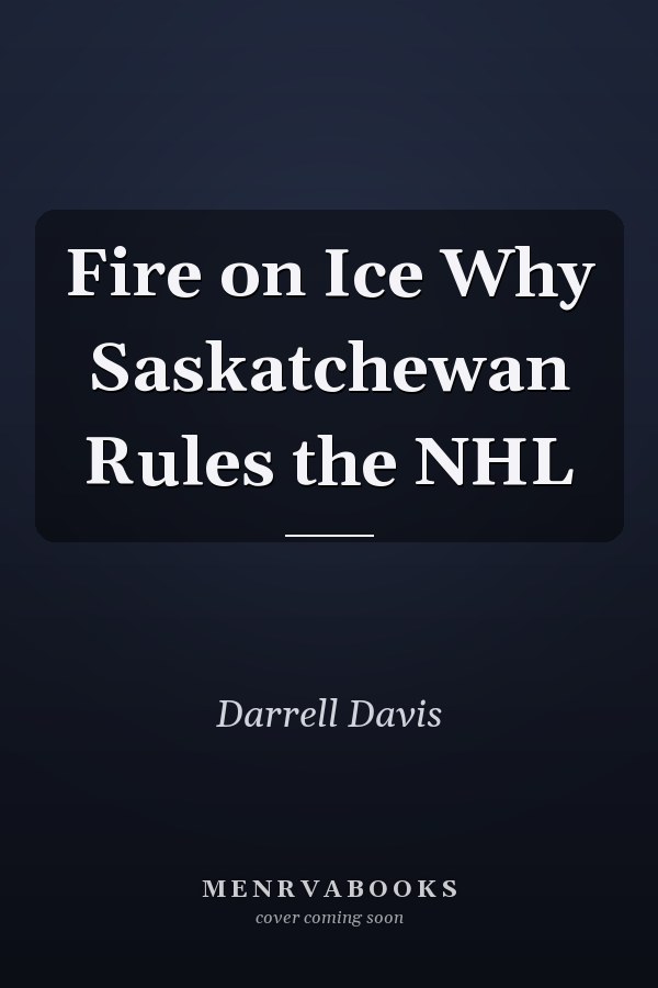 Fire on Ice Why Saskatchewan Rules the NHL
