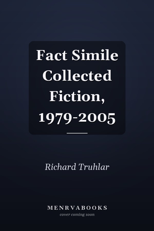 Fact Simile Collected Fiction, 1979-2005