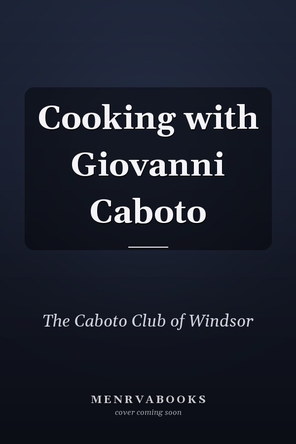 Cooking with Giovanni Caboto