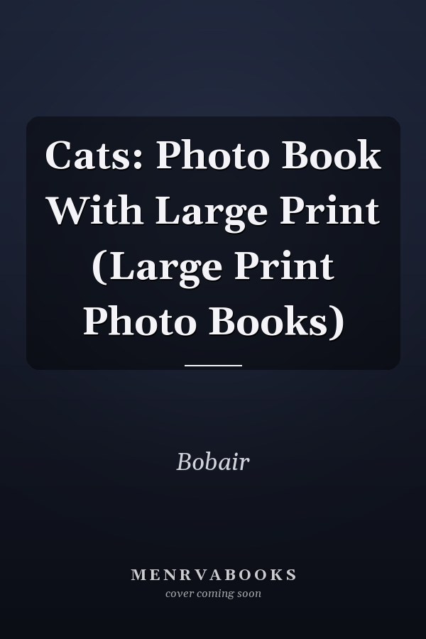 Cats: Photo Book With Large Print (Large Print Photo Books)