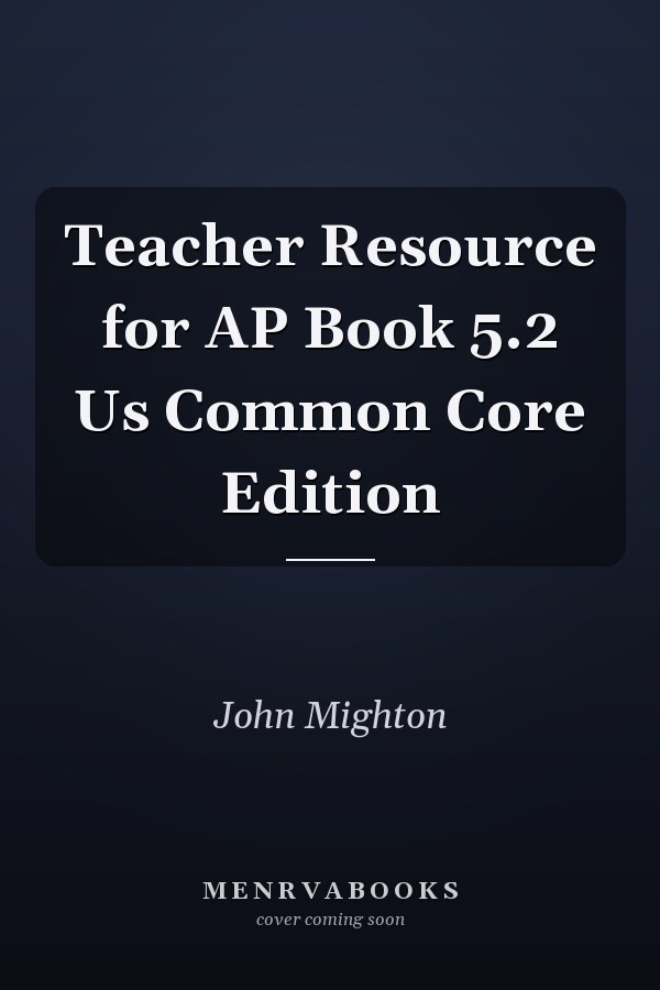 Teacher Resource for AP Book 5.2 Us Common Core Edition