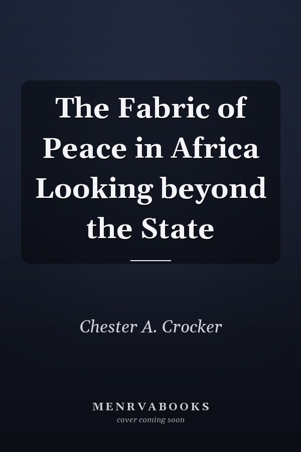 The Fabric of Peace in Africa Looking beyond the State