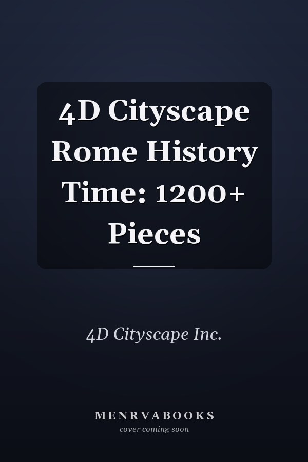 4D Cityscape Rome History Time: 1200+ Pieces