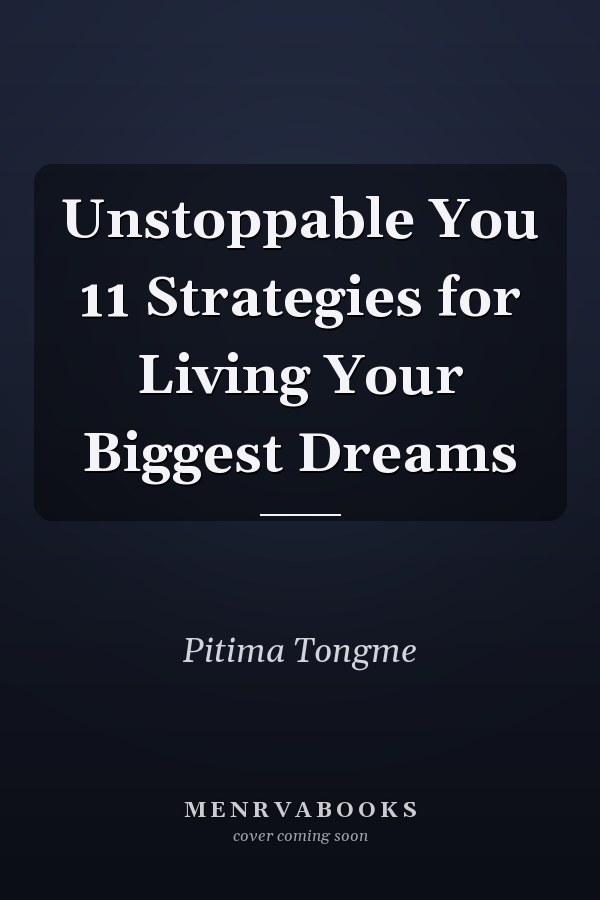 Unstoppable You 11 Strategies for Living Your Biggest Dreams