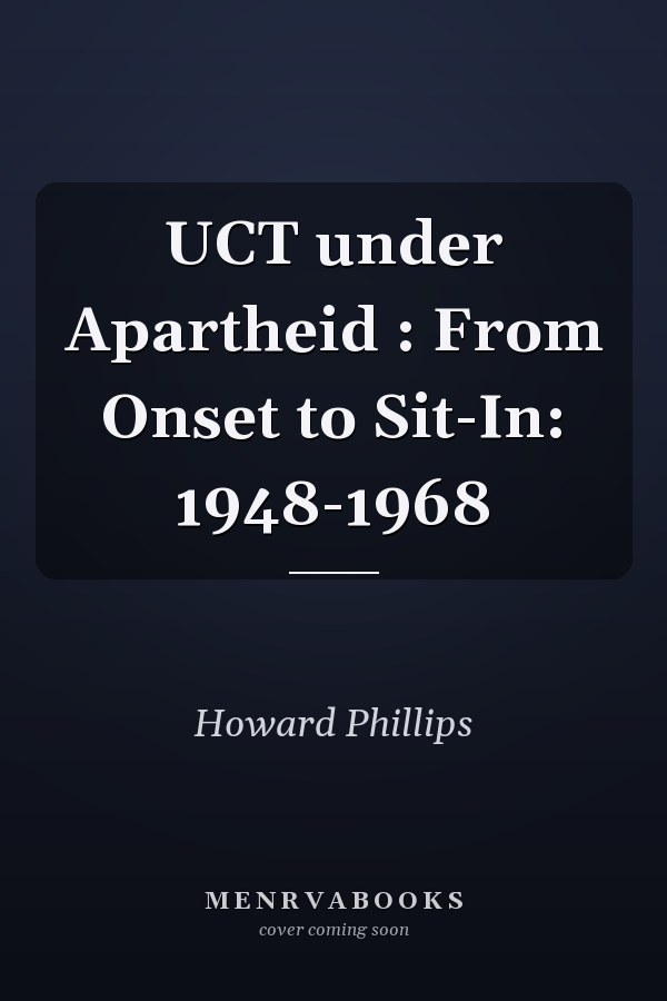 UCT under Apartheid : From Onset to Sit-In: 1948-1968