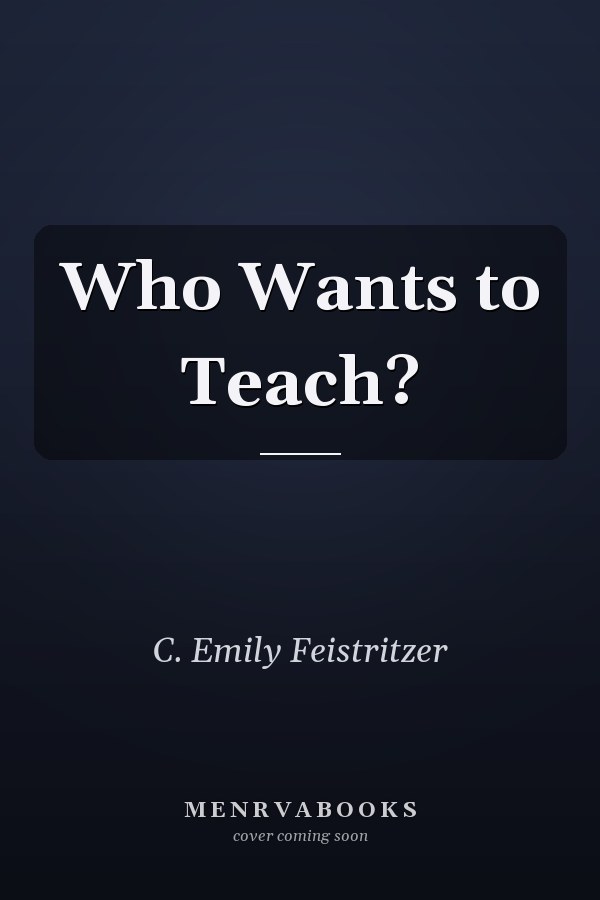 Who Wants to Teach?
