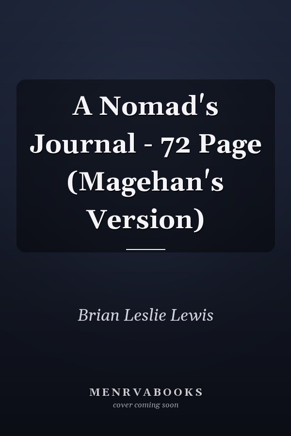 A Nomad's Journal - 72 Page (Magehan's Version)