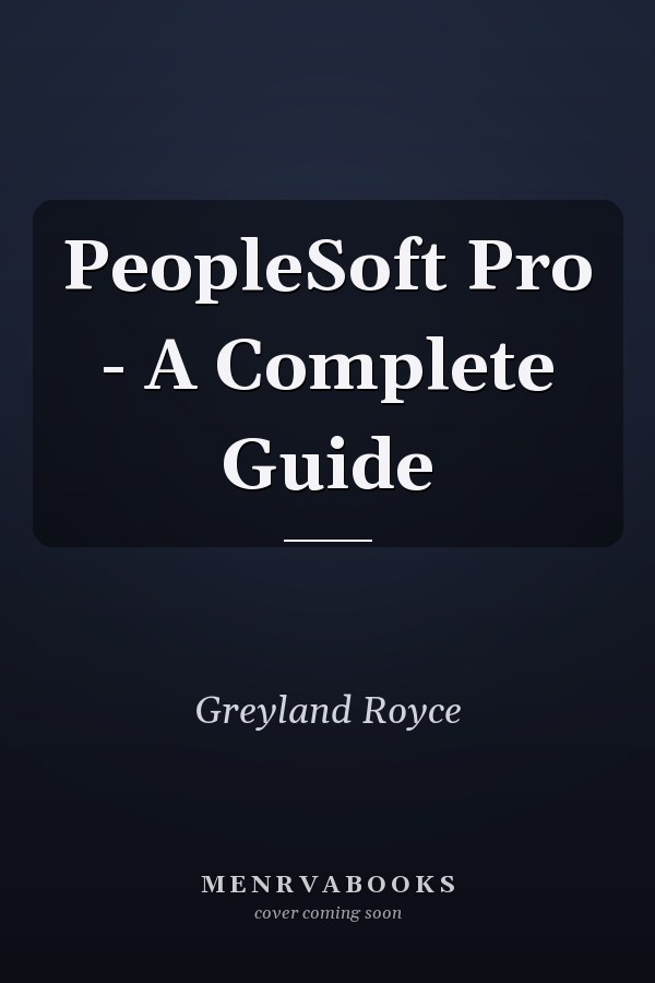 PeopleSoft Pro - A Complete Guide