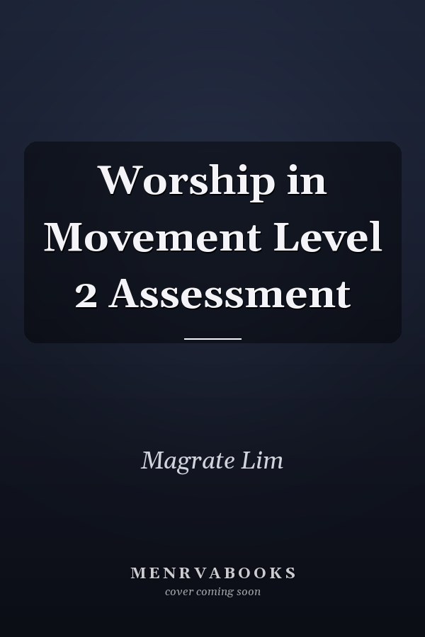 Worship in Movement Level 2 Assessment