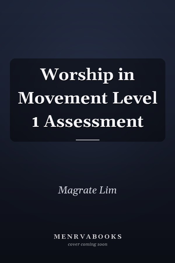 Worship in Movement Level 1 Assessment