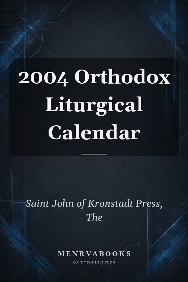 2004 Orthodox Liturgical Calendar